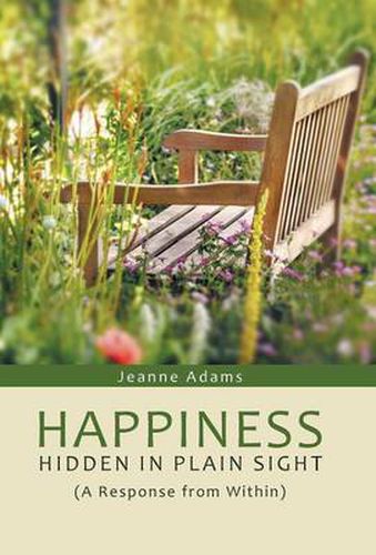 Cover image for Happiness: Hidden in Plain Sight: (A Response from Within)