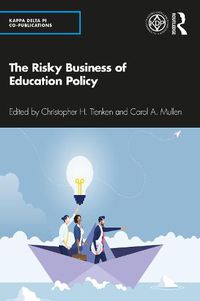 Cover image for The Risky Business of Education Policy