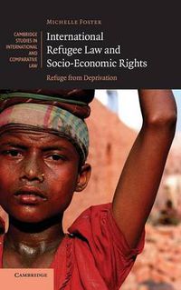Cover image for International Refugee Law and Socio-Economic Rights: Refuge from Deprivation