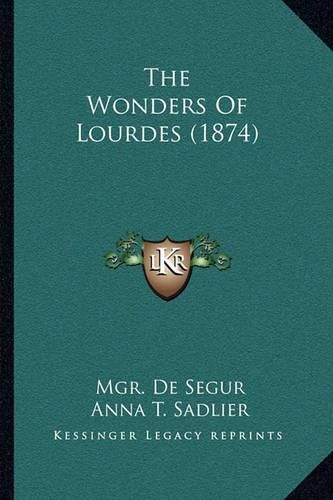 The Wonders of Lourdes (1874)