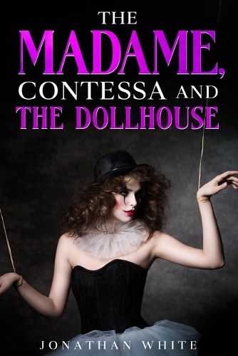 Cover image for The Madame, Contessa and the Dollhouse