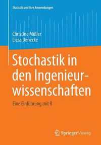 Cover image for Stochastik in den Ingenieurwissenschaften: Eine Einfuhrung mit R