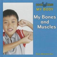 Cover image for My Bones and Muscles