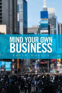 Cover image for Mind Your Own Business