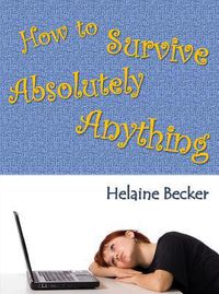 Cover image for How to Survive Absolutely Anything