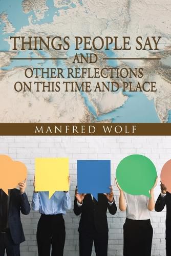 Cover image for Things People Say and Other Reflections on This Time and Place