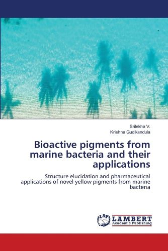 Cover image for Bioactive pigments from marine bacteria and their applications