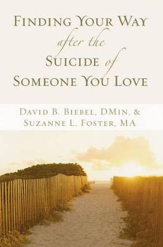 Cover image for Finding Your Way after the Suicide of Someone You Love