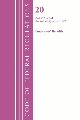 Cover image for Code of Federal Regulations, Title 20 Employee Benefits 657 - END, 2022