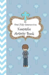 Cover image for My First Holy Communion Keepsake Activity Book