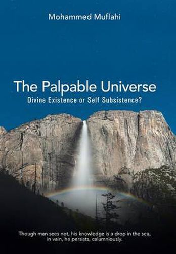 Cover image for The Palpable Universe: Divine Existence or Self Subsistence?