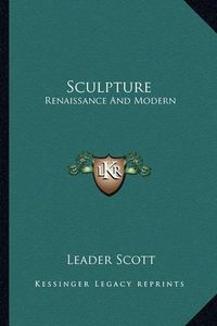 Cover image for Sculpture: Renaissance and Modern