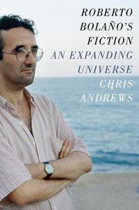 Cover image for Roberto Bolaño's Fiction: An Expanding Universe