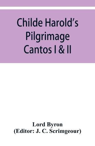 Childe Harold's Pilgrimage: Cantos I & II