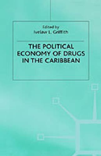 Cover image for The Political Economy of Drugs in the Caribbean