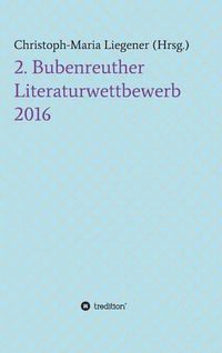 Cover image for 2. Bubenreuther Literaturwettbewerb 2016