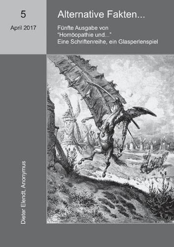 Cover image for Homoeopathie und ... Alternative Fakten: Funfte Ausgabe der Schriftenreihe Homoeopathie und ...