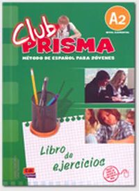 Cover image for Club Prisma A2: Exercises Book for Student Use