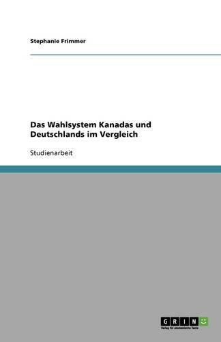 Cover image for Das Wahlsystem Kanadas und Deutschlands im Vergleich