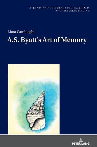 A.S. Byatt's Art of Memory