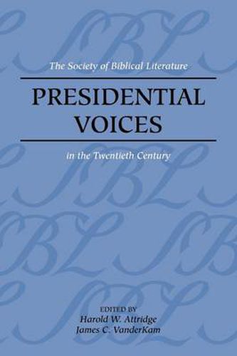 Presidential Voices: The Society of Biblical Literature in the Twentieth Century