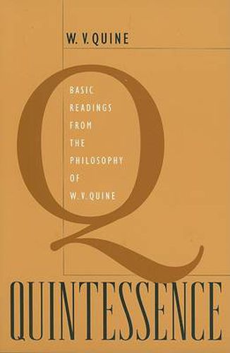 Cover image for Quintessence: Basic Readings from the Philosophy of W. V. Quine