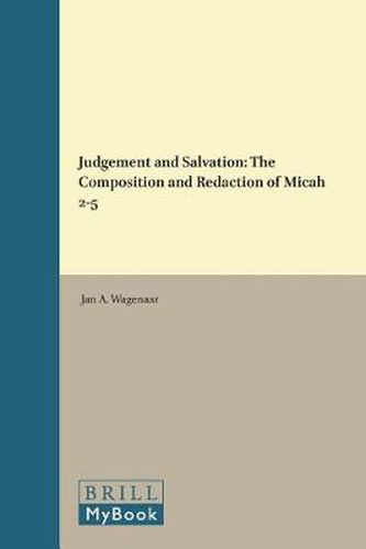 Cover image for Judgement and Salvation: The Composition and Redaction of Micah 2-5