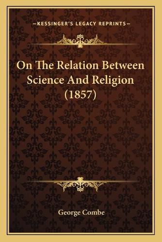 On the Relation Between Science and Religion (1857)