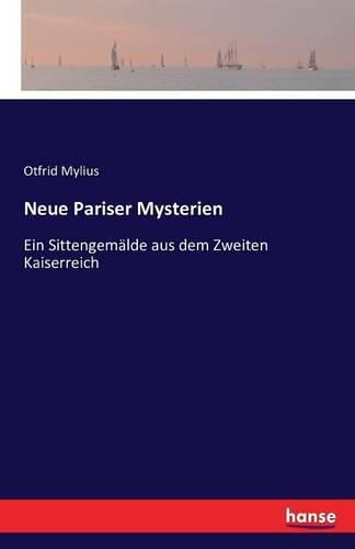 Cover image for Neue Pariser Mysterien: Ein Sittengemalde aus dem Zweiten Kaiserreich