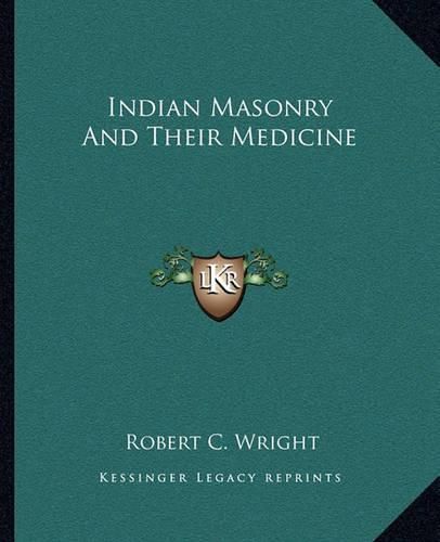 Cover image for Indian Masonry and Their Medicine