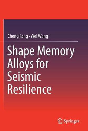 Cover image for Shape Memory Alloys for Seismic Resilience