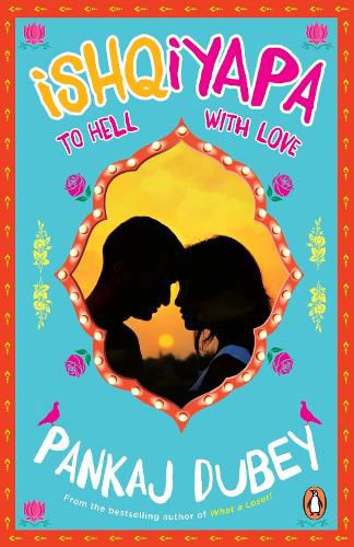 Cover image for Ishqiyapa: To Hell with Love