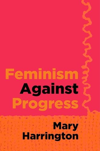 Cover image for Feminism Against Progress