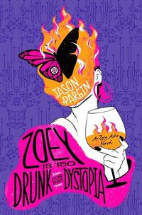 Cover image for Zoey Is Too Drunk for This Dystopia