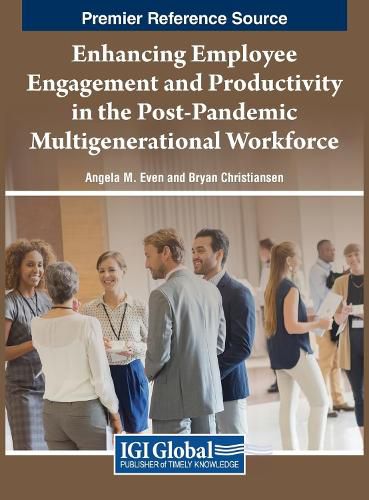 Cover image for Enhancing Employee Engagement and Productivity in the Post-Pandemic Multigenerational Workforce