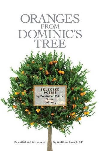 Cover image for Oranges From Dominic's Tree: Selected Poems by Dominican Friars, Sisters and Laity