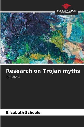 Cover image for Research on Trojan myths
