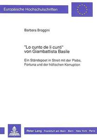 Cover image for -Lo Cunto de Li Cunti- Von Giambattista Basile: Ein Staendepoet in Streit Mit Der Plebs, Fortuna Und Der Hoefischen Korruption