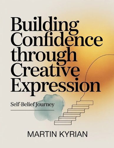 Cover image for Building Confidence Through Creative Expression