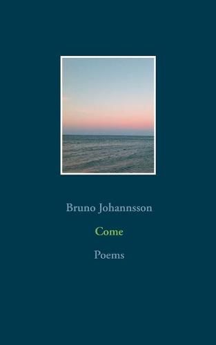 Cover image for Come: Poems