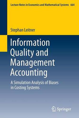 Cover image for Information Quality and Management Accounting: A Simulation Analysis of Biases in Costing Systems