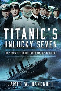 Cover image for Titanic's Unlucky Seven