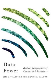 Cover image for Data Power: Radical Geographies of Control and Resistance