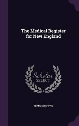 Cover image for The Medical Register for New England