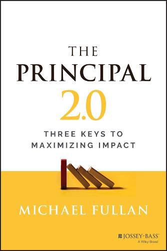 Cover image for The Principal 2.0: Three Keys to Maximizing Impact