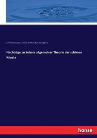 Cover image for Nachtrage zu Sulzers allgemeiner Theorie der schoenen Kunste