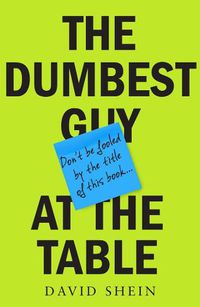 Cover image for The Dumbest Guy at the Table