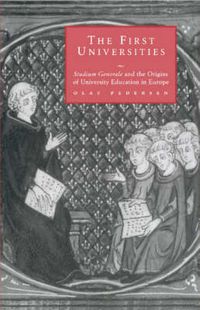 Cover image for The First Universities: Studium Generale and the Origins of University Education in Europe