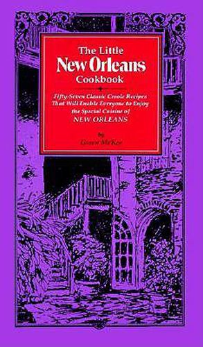 Cover image for The Little New Orleans Cookbook: Fifty-Seven Classic Creole Recipes That Will Enable Everyone to Enjoy the Special Cuisine of New Orleans