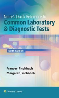 Cover image for Nurse's Quick Reference to Common Laboratory & Diagnostic Tests